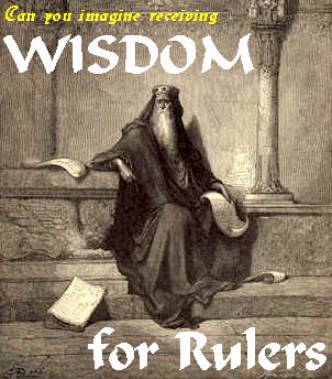 Wisdom for Rulers!